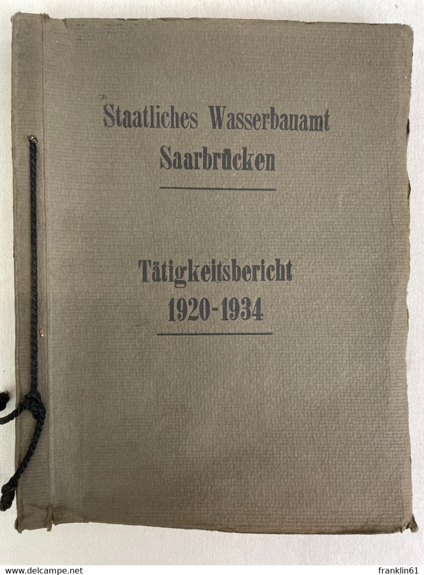 Staatliches Wasserbaumamt Saarbrücken. 1920 - 1934. PHOTODOKUMENTATION. - Architectuur