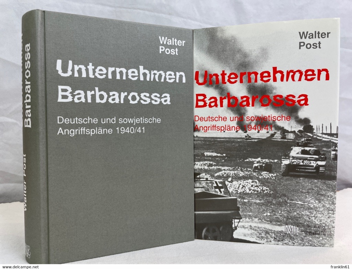 Unternehmen Barbarossa : Deutsche Und Sowjetische Angriffspläne 1940-41. - 5. Guerras Mundiales