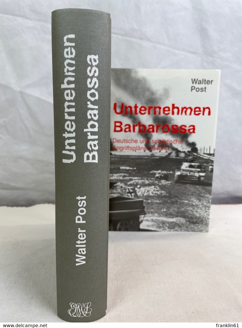 Unternehmen Barbarossa : Deutsche Und Sowjetische Angriffspläne 1940-41. - 5. Guerres Mondiales