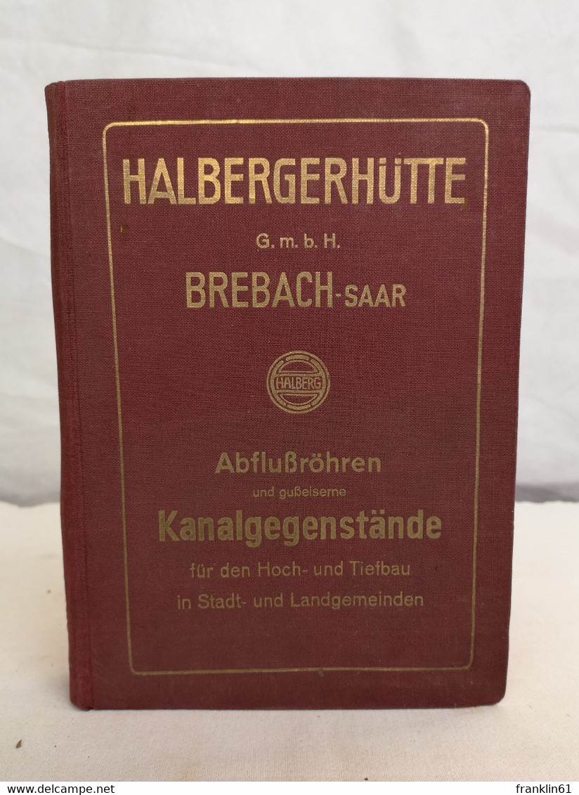 Halbergerhütte Brebach-Saar. Musterbuch über Abflußröhren Und Gußeiserne Kanalgegenstände - Bricolage