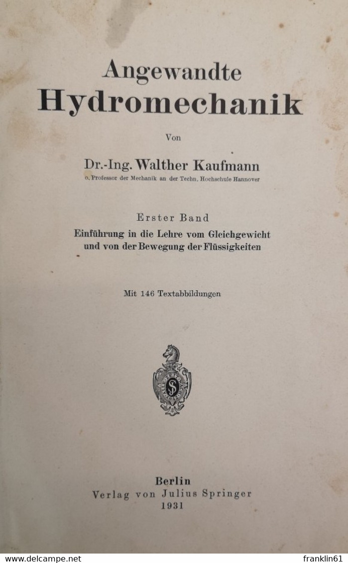 Angewandte Hydromechanik. Erster Und Zweiter Band. - Technique