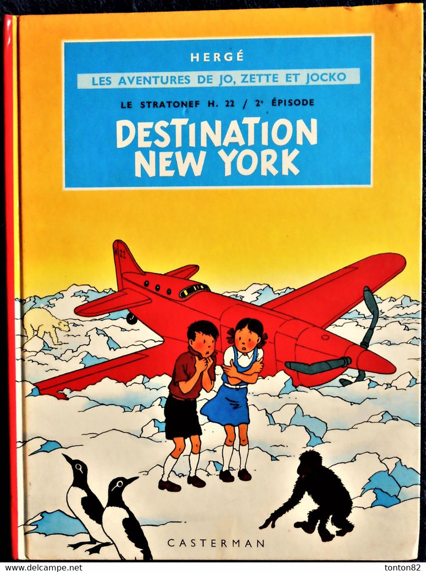 Hergé - " Destination New-York " - Les Aventures De Jo, Zette Et Jocko - Casterman . - Jo, Zette & Jocko