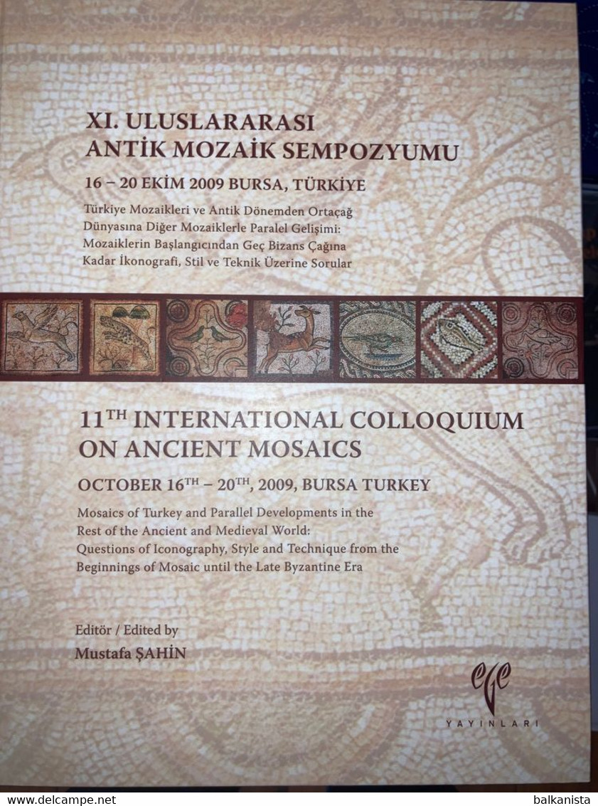 11th International Colloquium On Ancient Mosaics - Mosaics Of Turkey - Antiquità