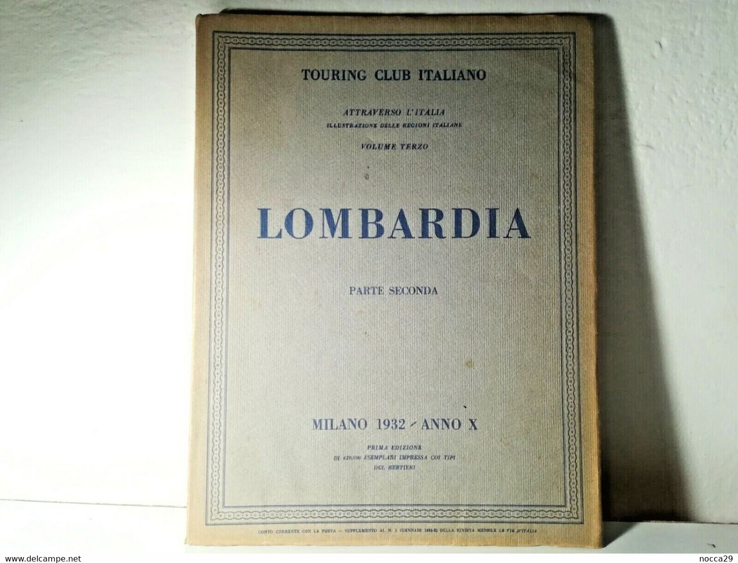 TOURING CLUB LOMBARDIA VOLUME 3° - PARTE SECONDA - PRIMA EDIZIONE DEL 1932 -  MAI LETTO - Toerisme, Reizen