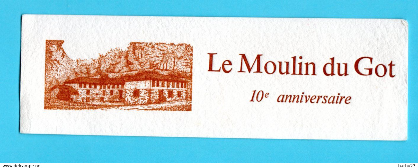 Marque Pages 10è Anniversaire Moulin Du Got Saint Leonard De Noblat (haute Vienne) - Marque-Pages