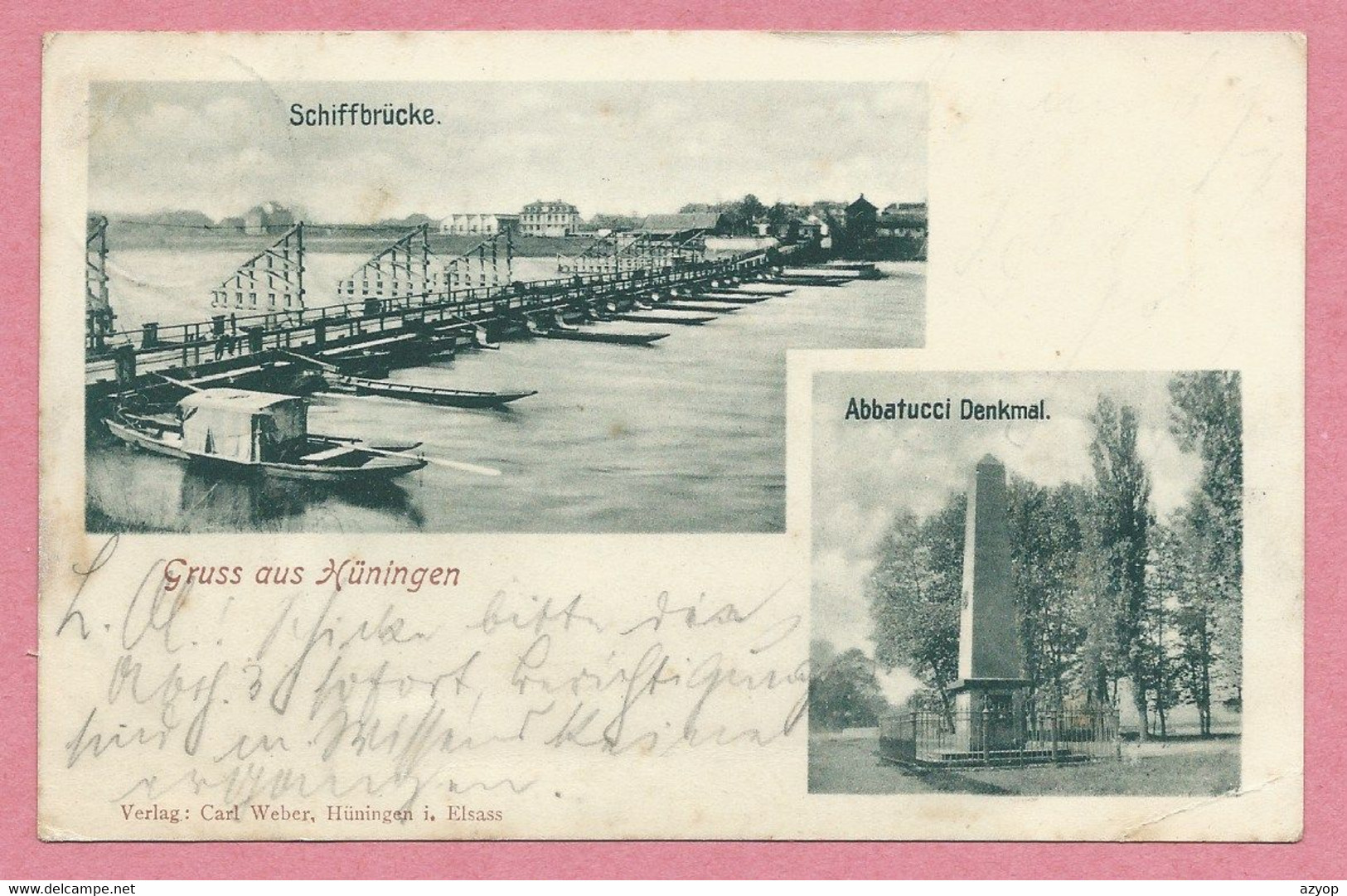 68 - GRUSS Aus HÜNIGEN - HUNINGUE - Schiffbrücke - Abbatucci Denkmal - Huningue