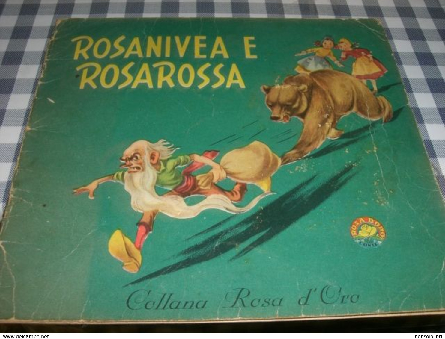 LIBRETTO ROSANIVEA E ROSAROSSA -COLLANA ROSA D'ORO 1953 - Novelle, Racconti