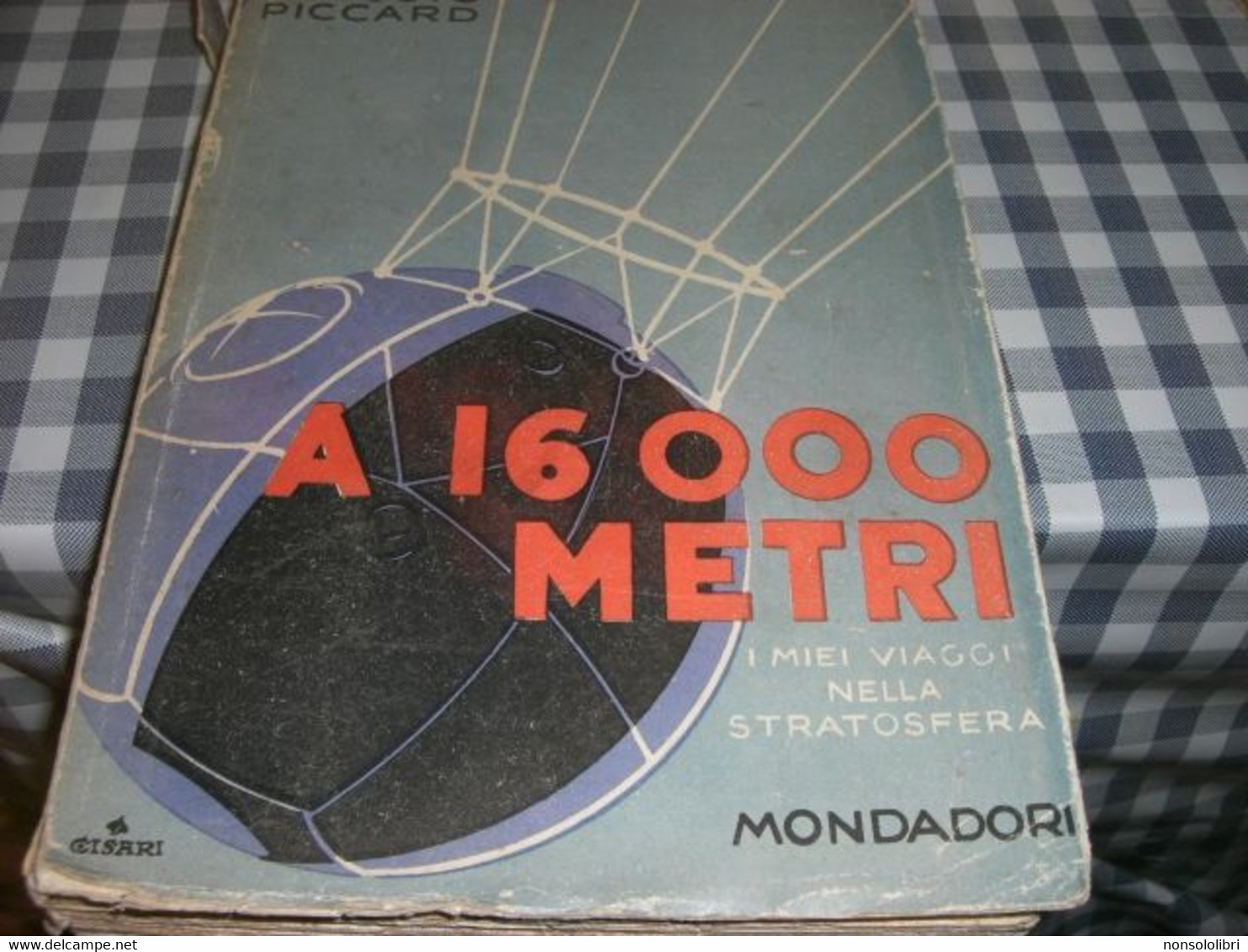 LIBRO A 16000 METRI -AUGUSTO PICCARD -MONDADORI - Novelle, Racconti