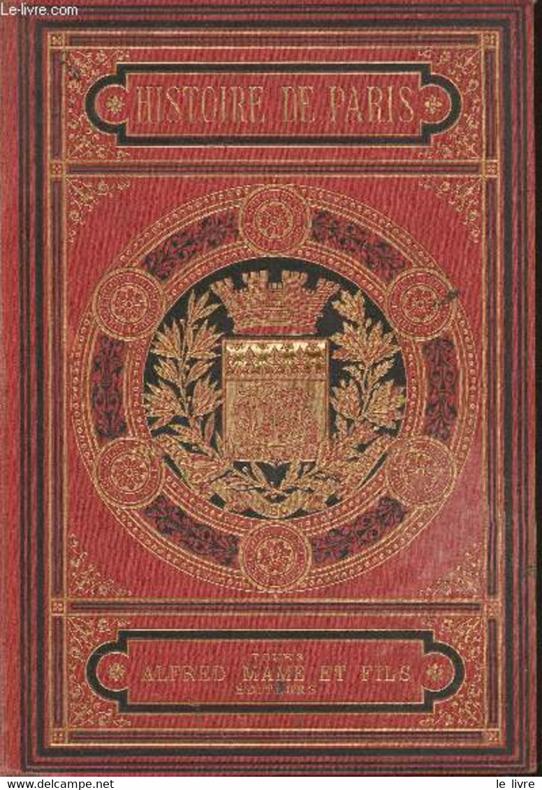 Histoire De Paris Et De Ses Monuments - De La Gournerie Eugène - 1886 - Ile-de-France