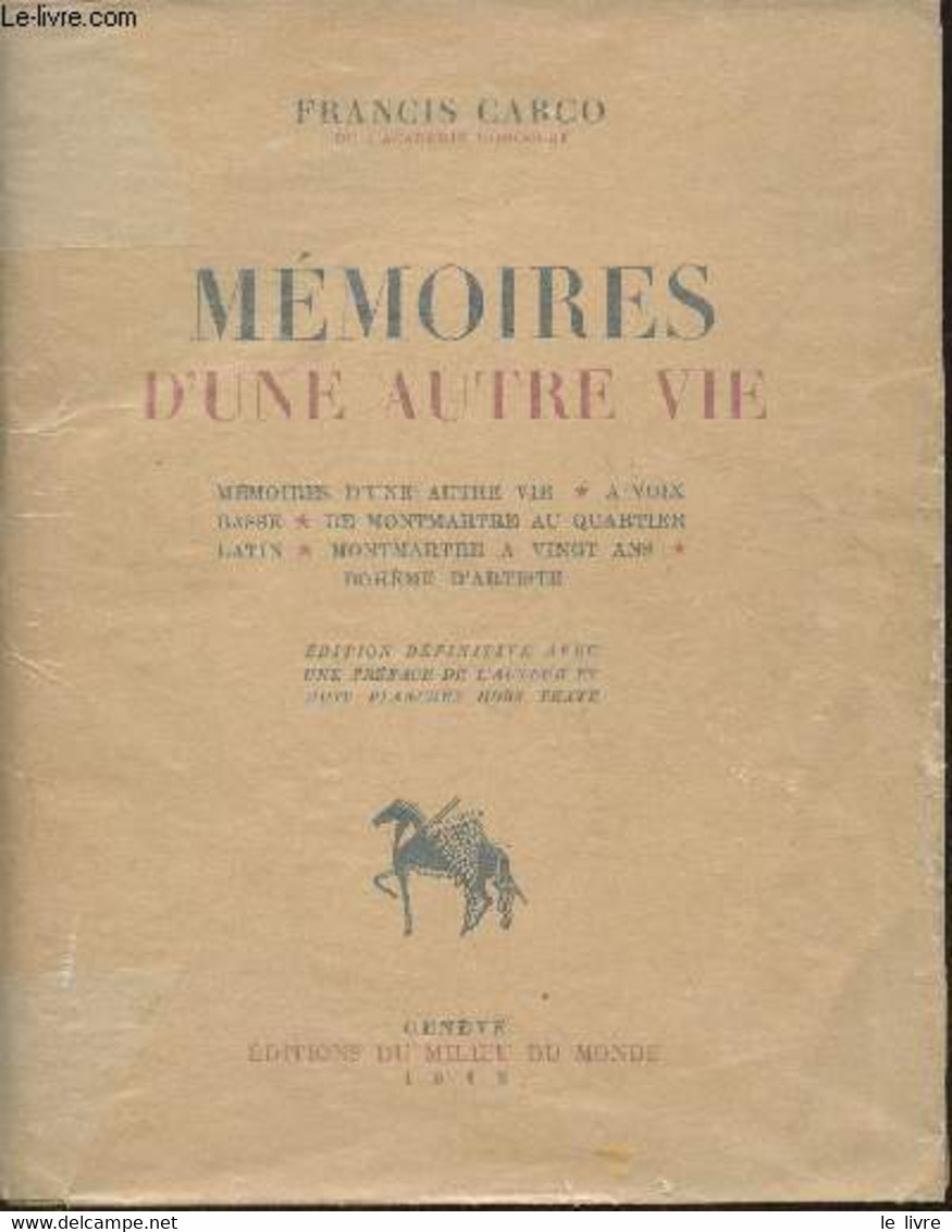 Mémoires D'une Autre Vie- Mémoires D'une Autre Vie, à Voix Basse, De Montmartre Au Quartier Latin, Montmartre A Vingt An - Ile-de-France