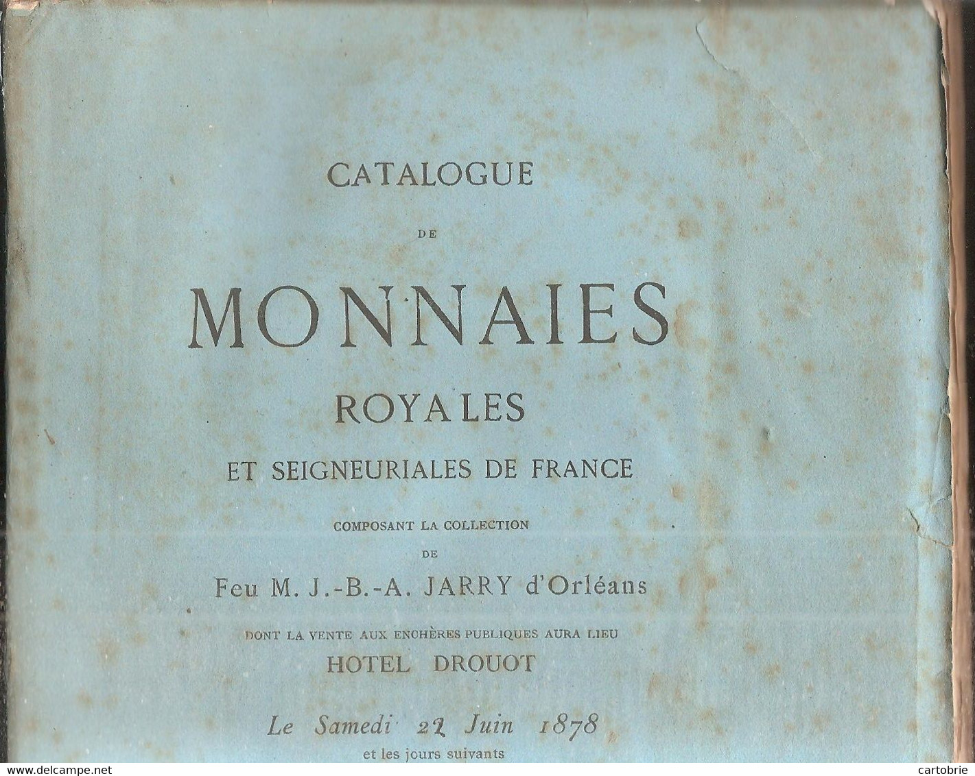 Catalogue Vente Aux Enchères (1878) MONNAIES ROYALES Et Seigneuriales De France (Collection M. J.-B.-A. JARRY D'Orléans) - Livres & Logiciels