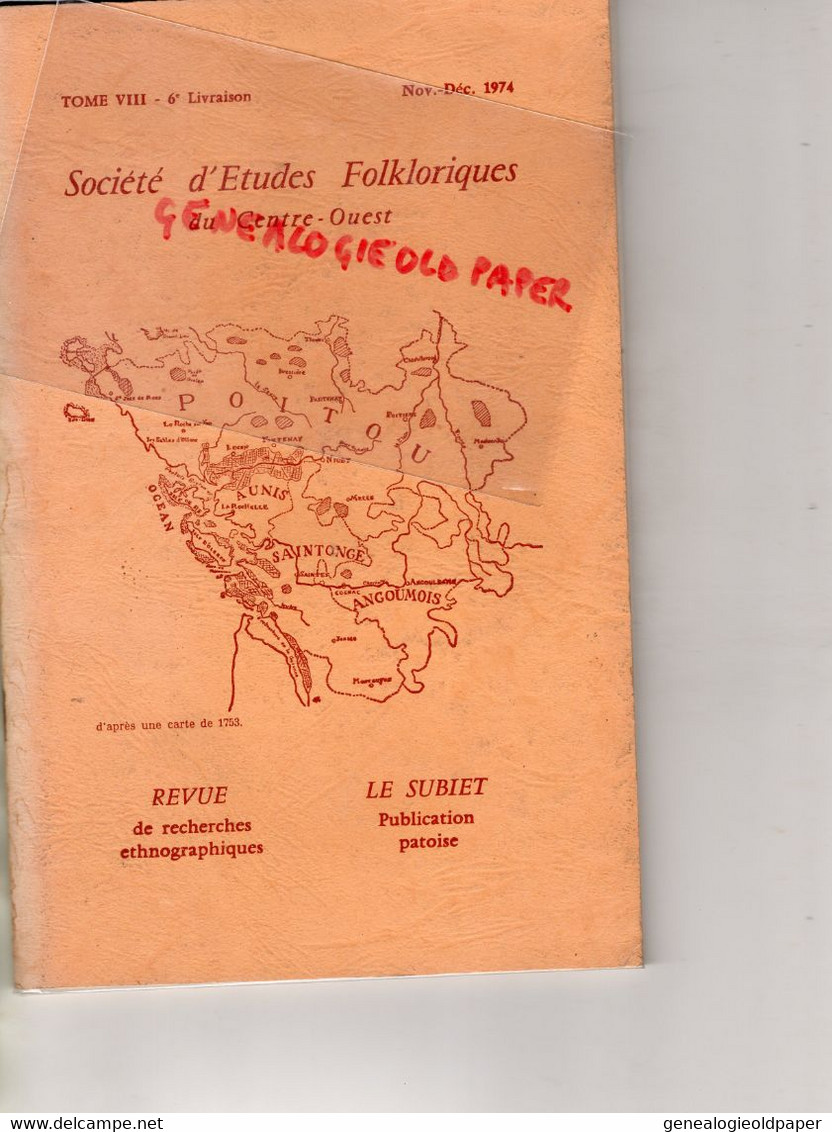 86-85-79-17-16-SOCIETE ETUDES FOLKLORIQUES CENTRE OUEST-NOV-DEC-1974-ANES MIREBALAIS-NOEL-COMTE PARIS- REVUE SUBIET - Poitou-Charentes