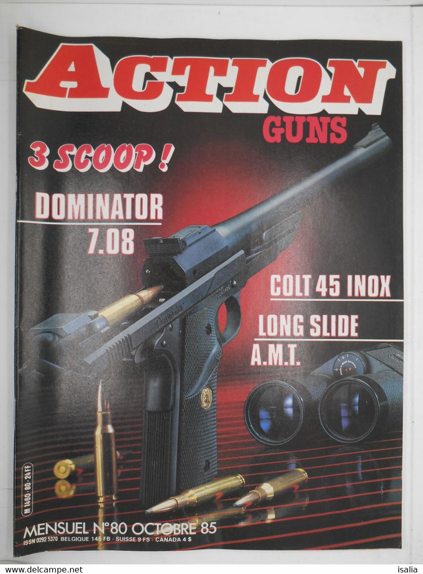 Revue Action Guns N°80 Dominator 7.08 - Colt 45 Inox Long Slide - Sonstige & Ohne Zuordnung