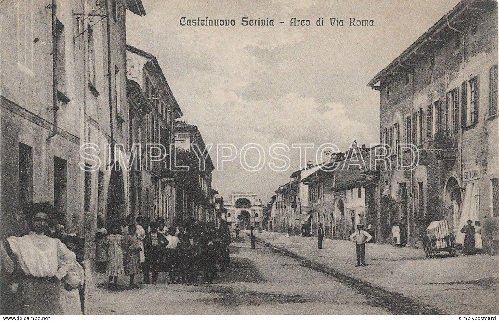 CARTOLINA CASTELNUOVO SCRIVIA - ARCO DI VIA ROMA - ANIMATA , VIAGGIATA 1918 - T172 - Alessandria