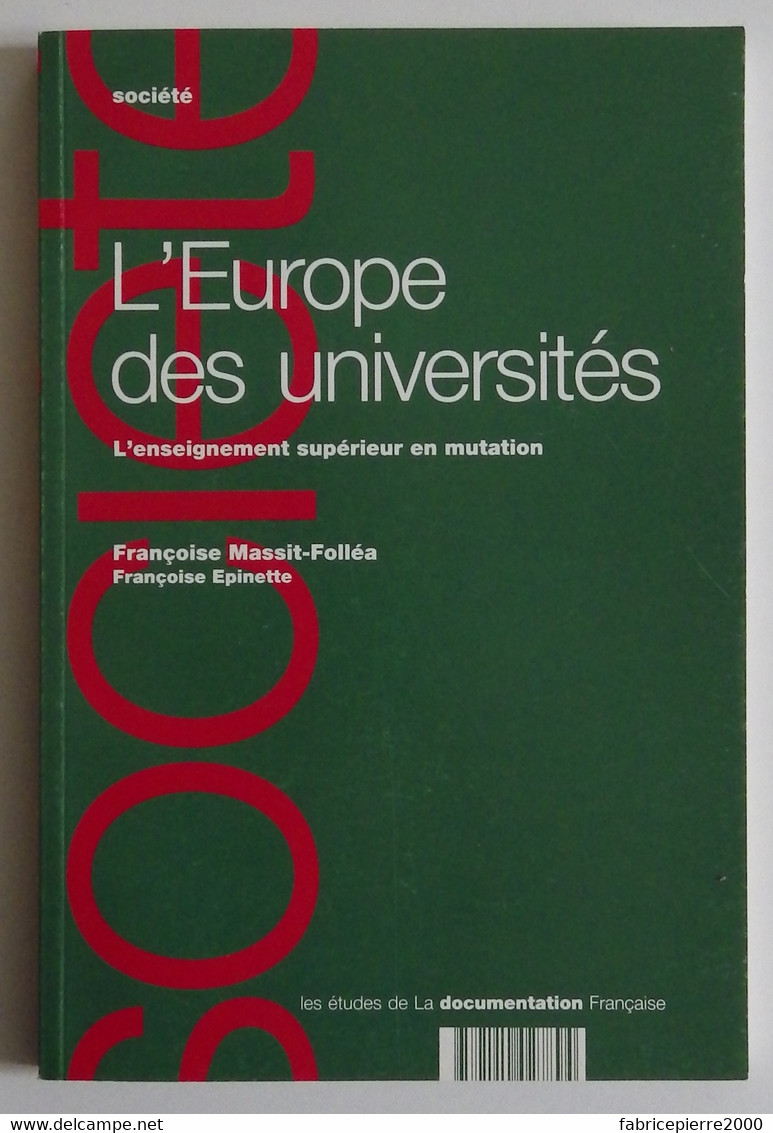 DOCUMENTATION FRANCAISE - L'Europe Des Universités. L'enseignement Supérieur En Mutation 1992 EXCELLENT ETAT - Soziologie