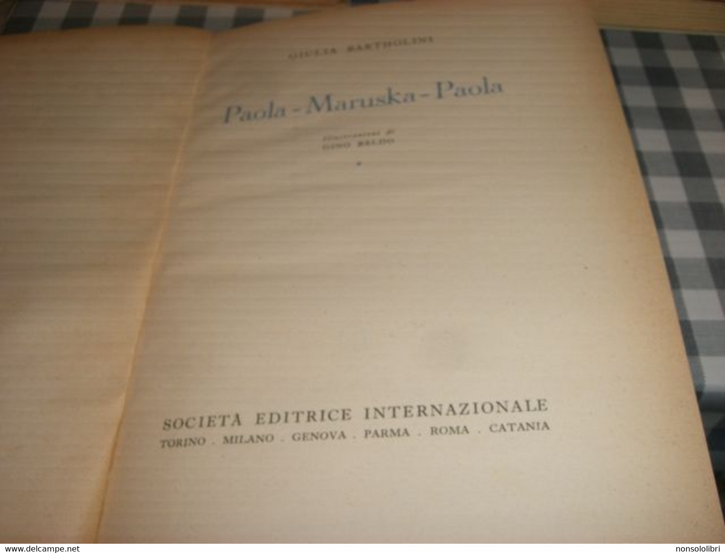 LIBRO "PAOLA MARUSKA " GIULIA BARTHOLINI -EDIZIONI SEI 1952-ILLUSTRAZIONI BALDO - Classici