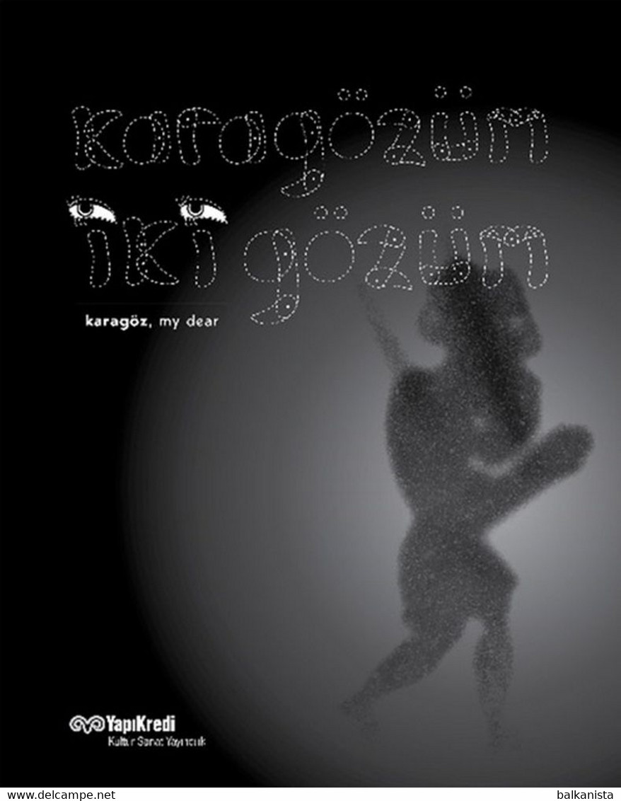 Karagoz My Dear KARAGOZ KARAGHIOZIS SHADOW THEATER Illustrated - Cultura