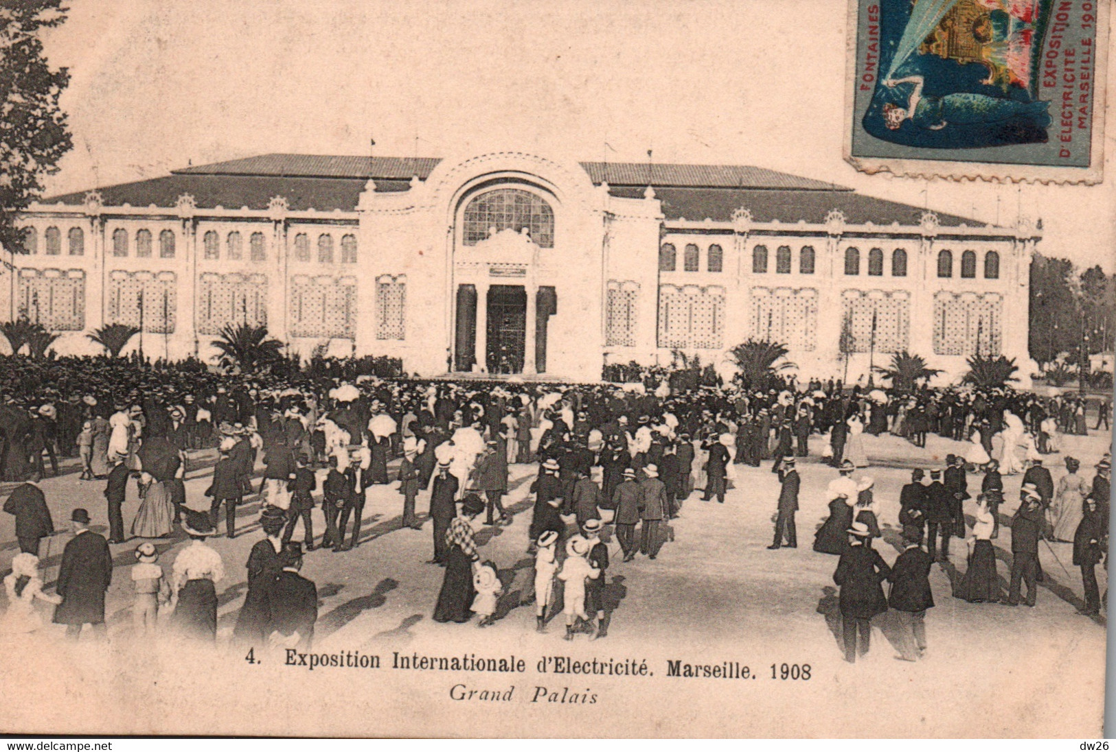 Exposition Internationale D'Electricité Marseille 1908 - Entrée Du Grand Palais - Carte N° 4 - Mostra Elettricità E Altre