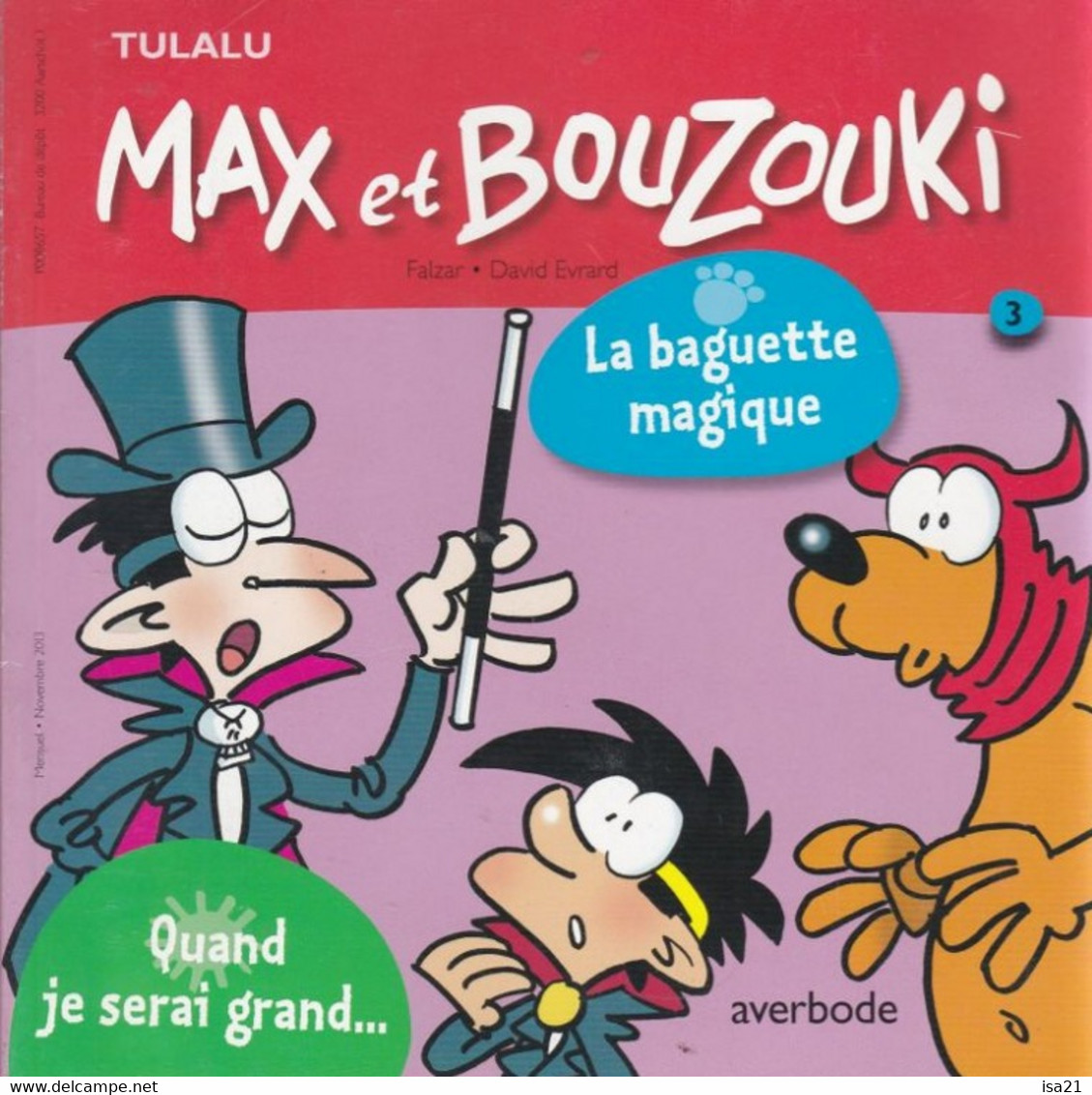 Livre Pour Enfant, 24 Pages, Tulalu,  Max Et Bouzouki, N° 3, Novembre 2013, La Baguette Magique, Quand Je Serai Grand. - Moda