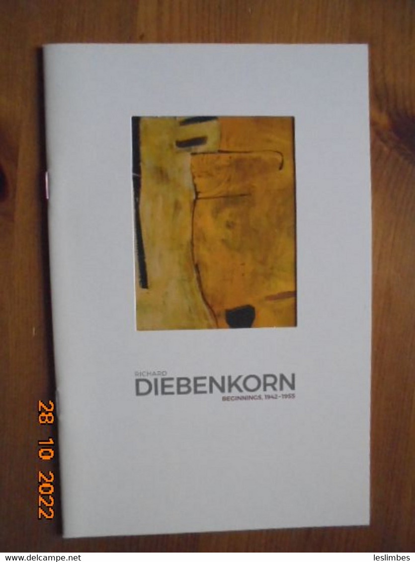 Richard Diebenkorn : Beginnings, 1942-1955. Exhibit Catalog Crocker Art Museum (Sacramento, California) October 8, 2017 - Schöne Künste