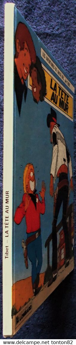 Tibet - Les Aventures De Chick Bill  N° 34 - La Tête Au Mur - Éditions Du Lombard - ( 1981 ) . - Chick Bill