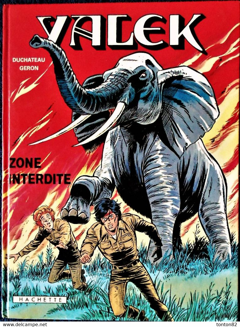 A. P. Duchâteau / Jacques Geron- YALEK - 4 - Zone Interdite - Éditions Hachette - ( E.O. 1981 ) . - Yalek