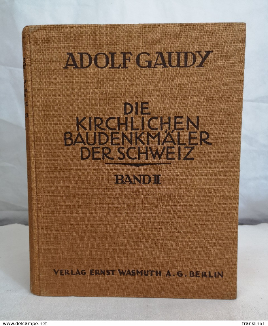 Die Kirchlichen Baudenkmäler Der Schweiz Band II. St. Gallen, Appenzell, Thurgau. - Architectuur