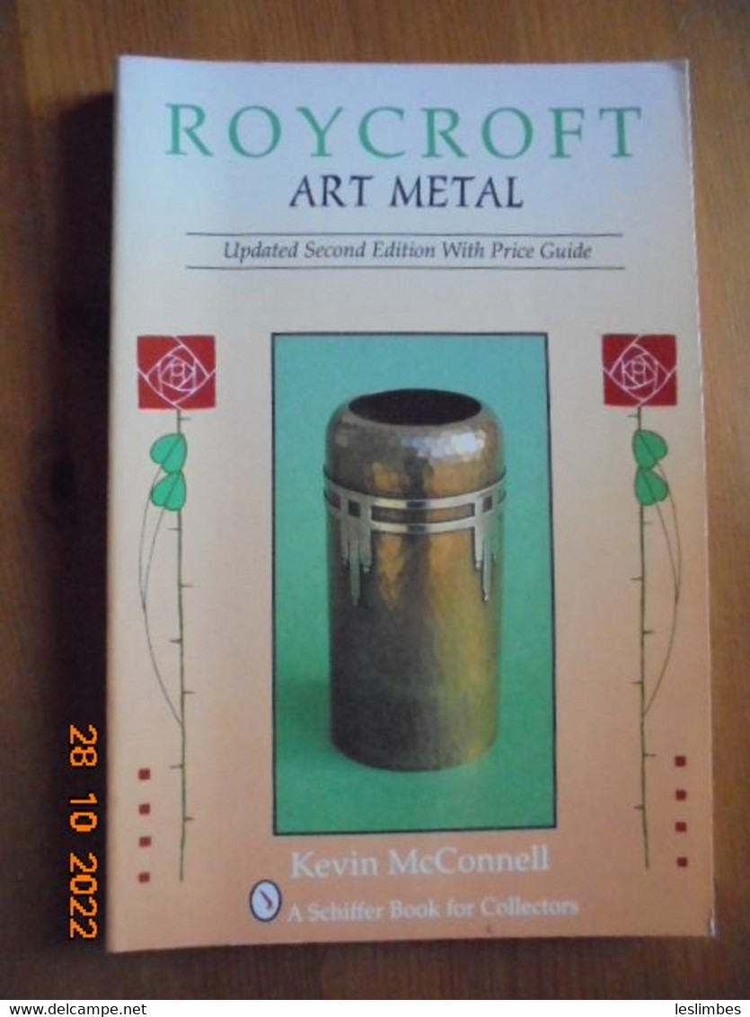 Roycroft Art Metal : Updated 1990 Second Edition With Price Guide By Kevin McConnell, Schiffer Publishing Ltd 1990 - Historia Del Arte Y Critica