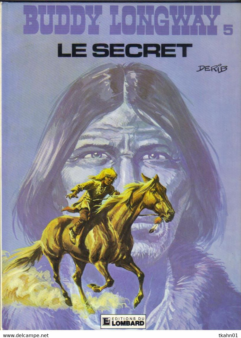 BUDDY-LONGWAY N° 5  " LE SECRET " LE LOMBARD  DE 1983 - Buddy Longway