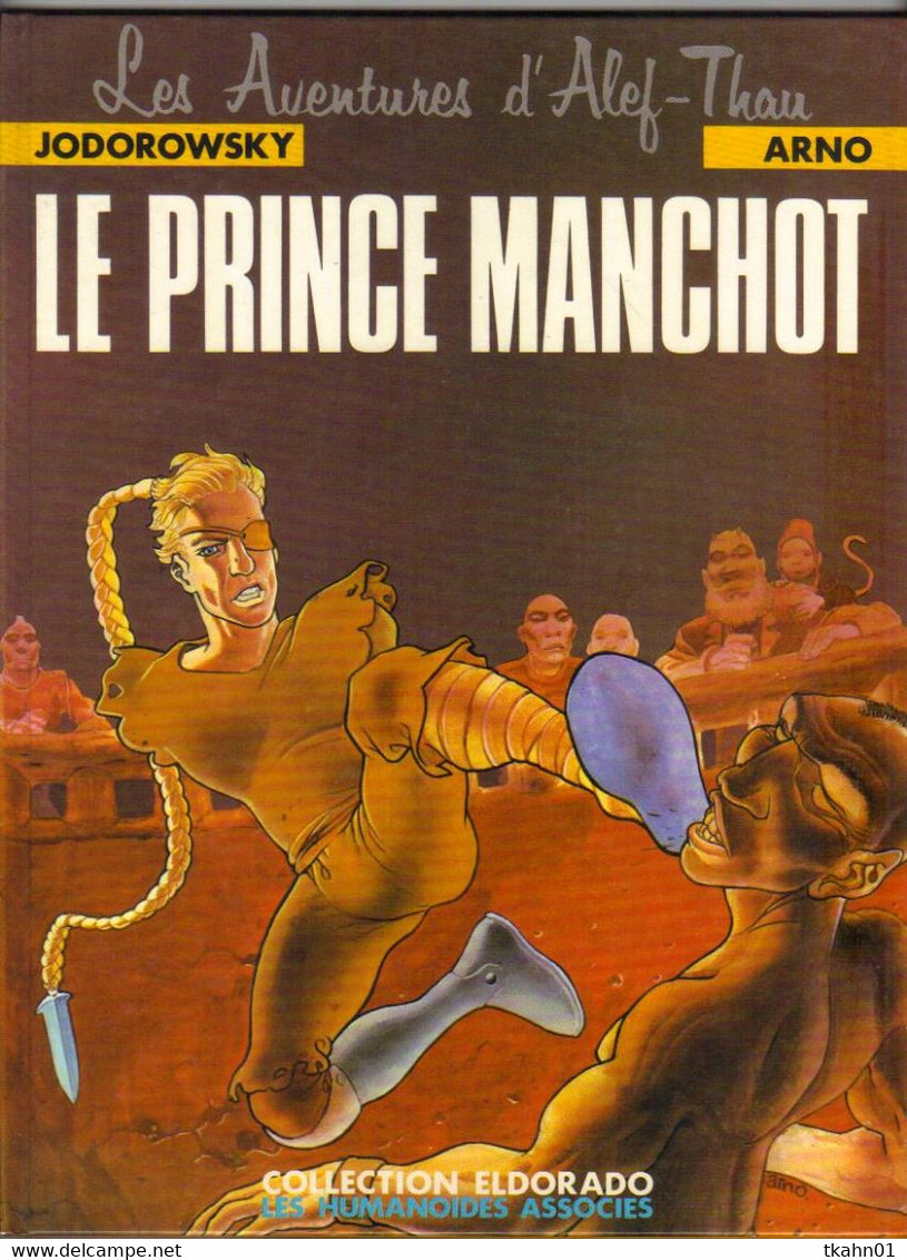 ALEF- THAU   " LE PRINCE MANCHOT "   HUMANOIDES ASSOCIES DE 1988 - Aventures D'Alef Thau, Les