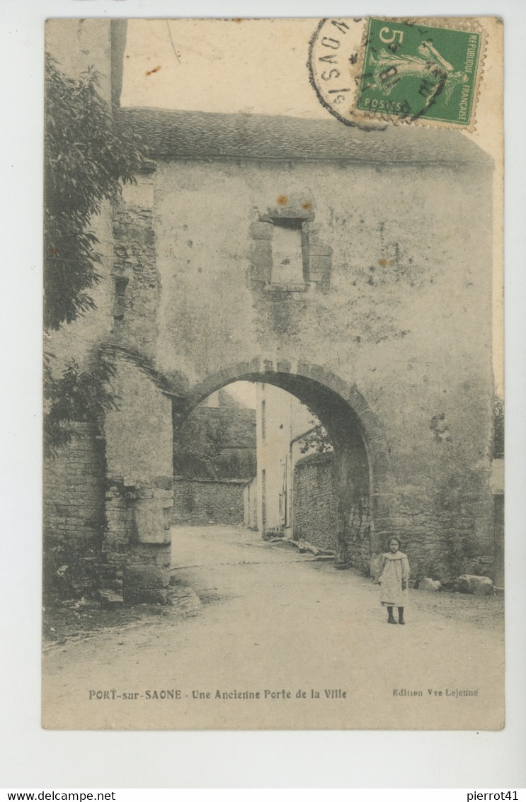 PORT SUR SAONE - Une Ancienne Porte De La Ville - Port-sur-Saône