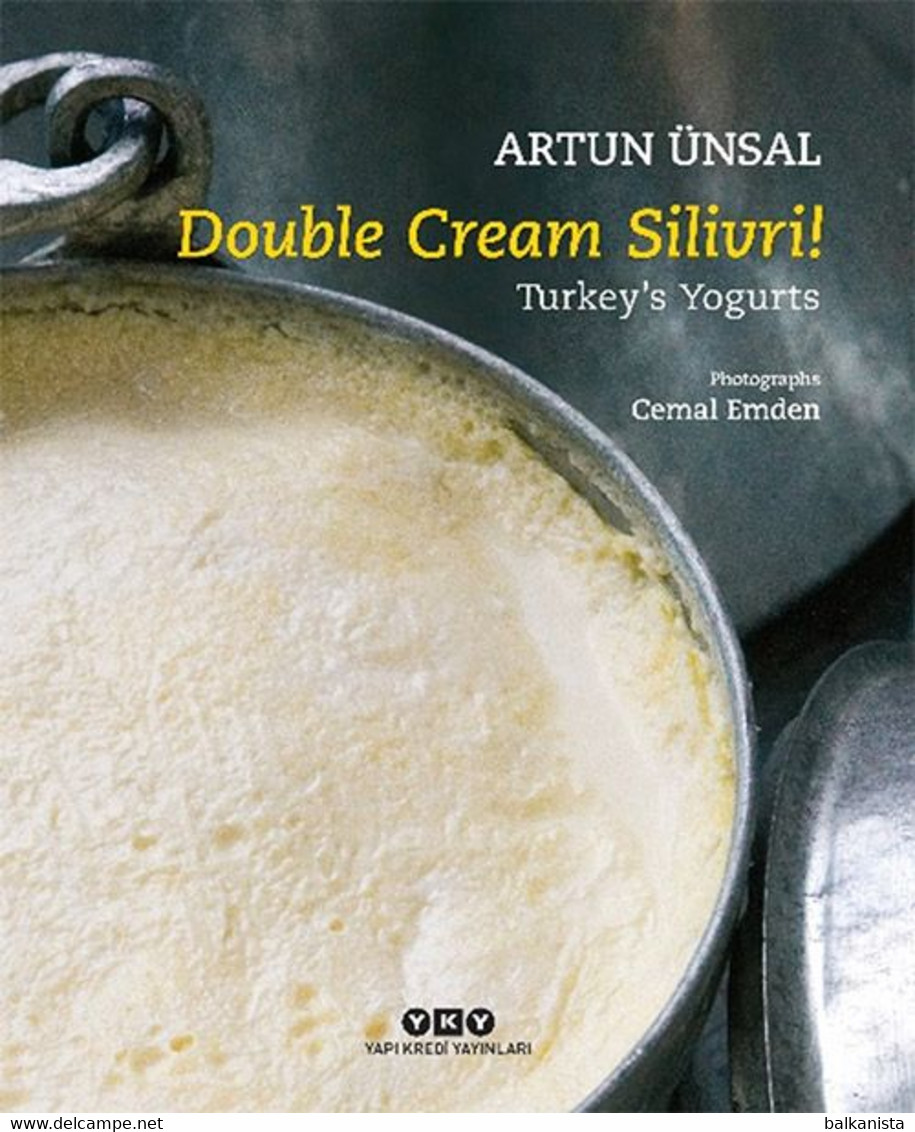 Double Cream Silivri! Turkey’s Yogurts - Otoman Turkish Cuisine Food Culture - Cultura