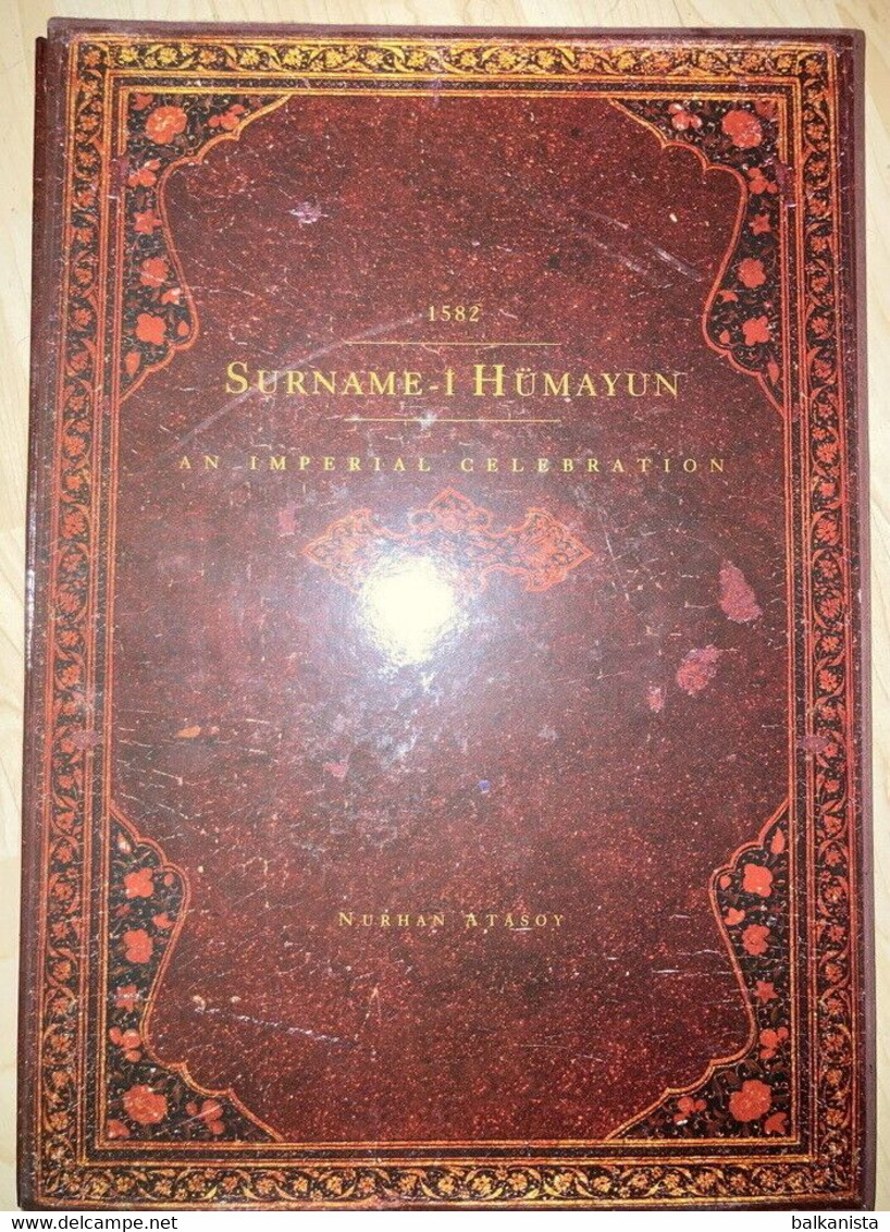 Surname-i Humayun 1582 An Imperial Celebration Illustrated Ottoman Festival Book - Cultural