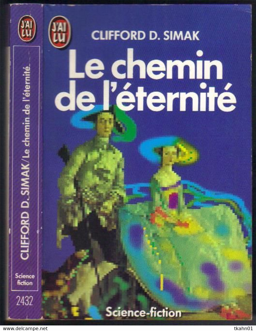 J'AI LU SCIENCE-FICTION  N° 2432 " LE CHEMIN DE L'ETERNITE "  SIMAK   DE 1988 - J'ai Lu