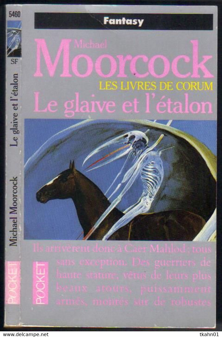 PRESSES-POCKET S-F N° 5460 " LE GLAIVE ET L'ETALON "   MOORCOCK  DE 1993 - Presses Pocket