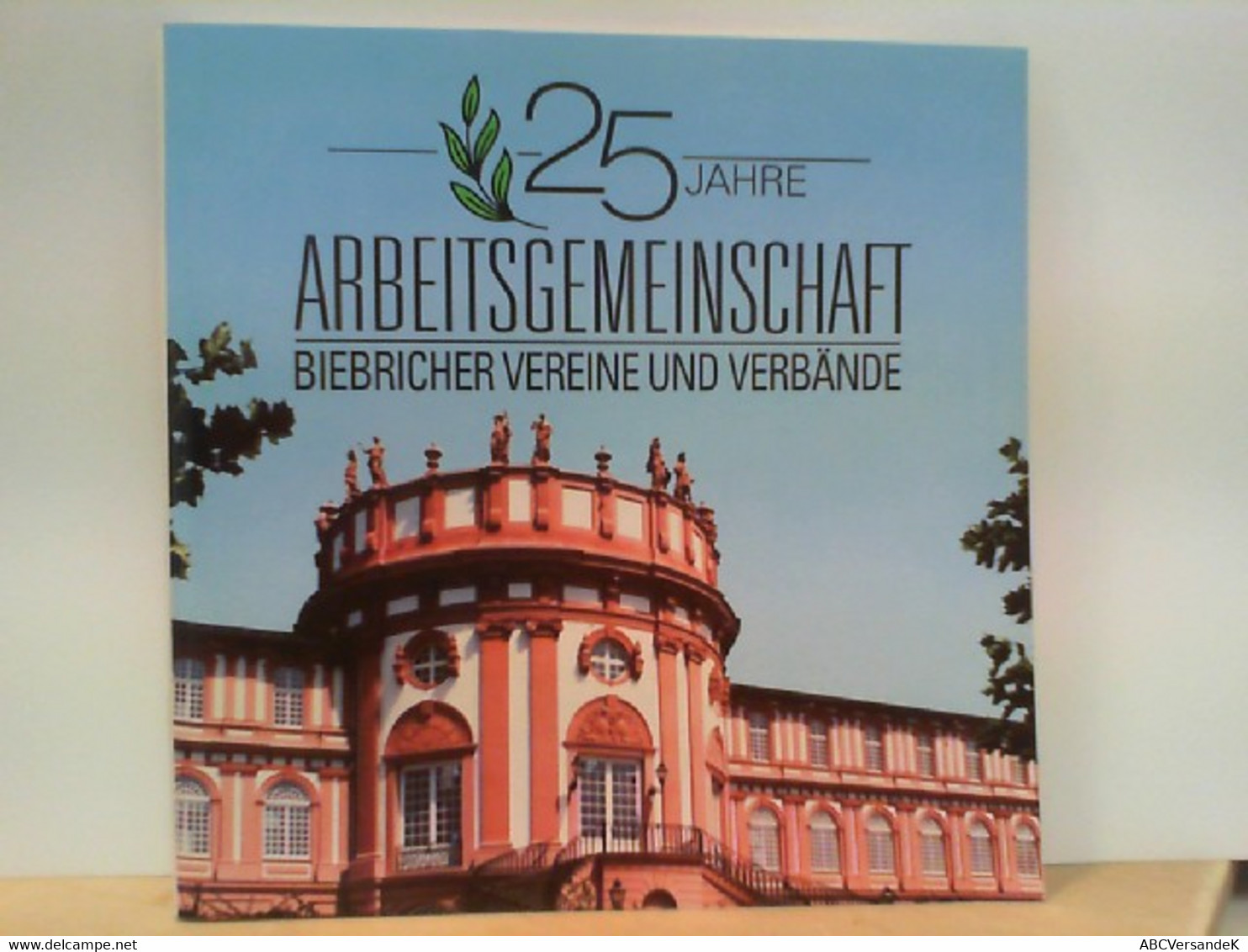 25 Jahre Arbeitsgemeinschaft Biebricher Vereine Und Verbände - Hessen