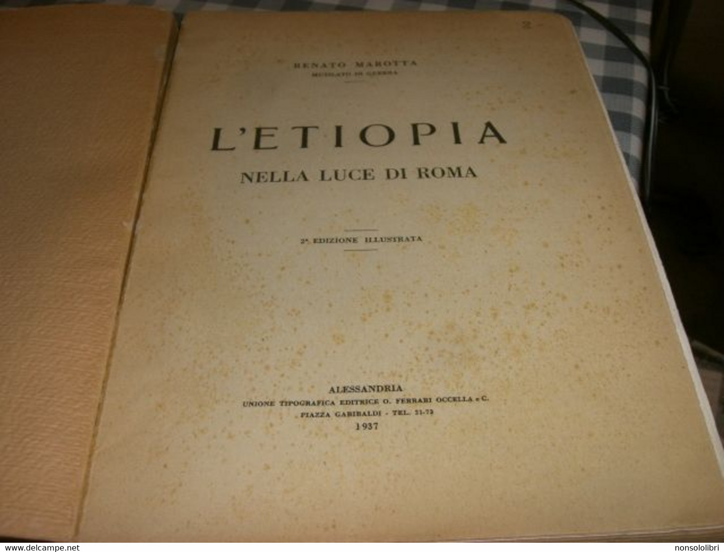 LIBRO L'ETIOPIA NELLA LUCE DI ROMA -RENATO MAROTTA -2° EDIZIONE ILLUSTRATA  1937 - Société, Politique, économie