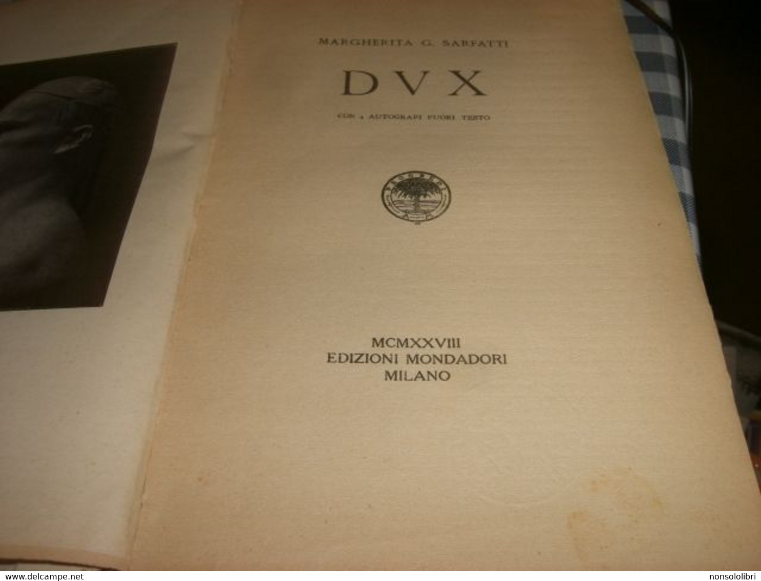 LIBRO DUX MARGHERITA G.SARFATTI -MONDADORI EDITORE 1928 - Société, Politique, économie