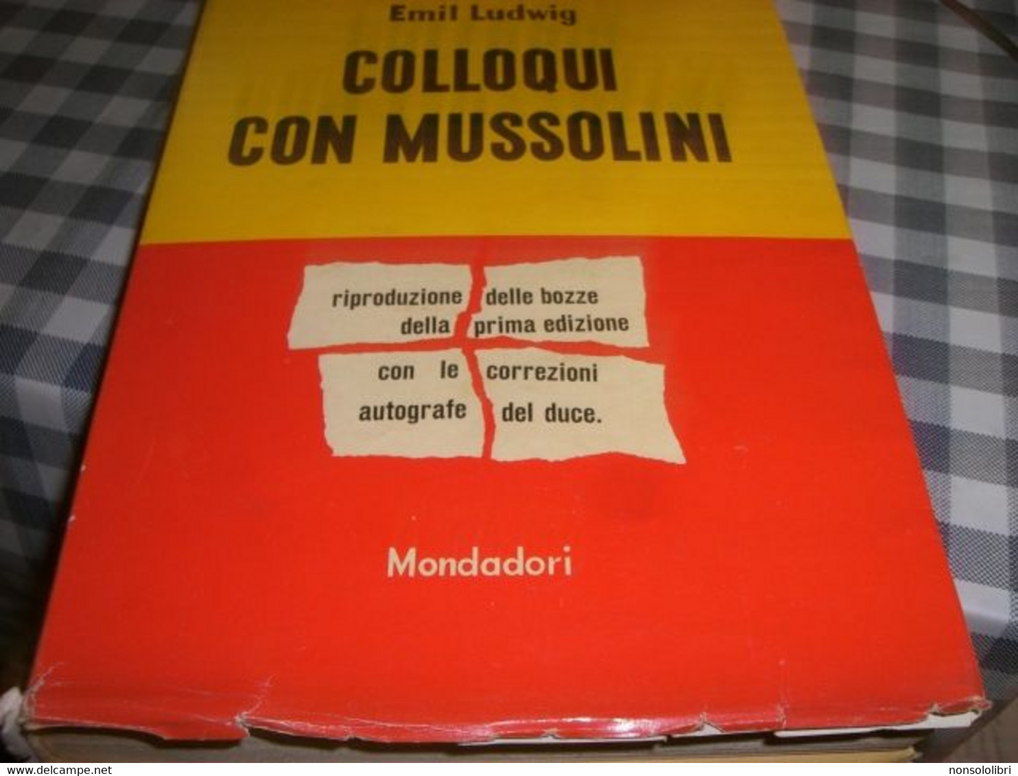 LIBRO COLLOQUI CON MUSSOLINI -EMIL LUDWIG -MONDADORI 1950 - Société, Politique, économie