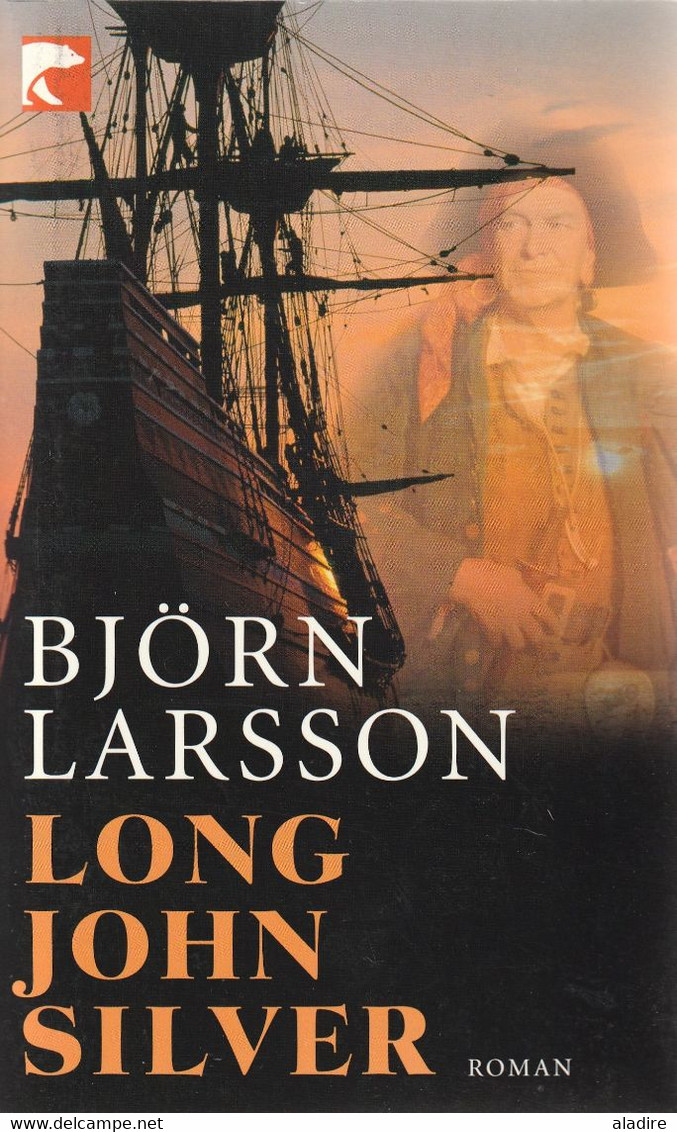 BJORN  LARSSON - LONG  JOHN  SILVER - Berliner Taschenbuk Verlag - 1996 - 479 Seiten - € 1.00 - 3. Era Moderna (av. 1789)