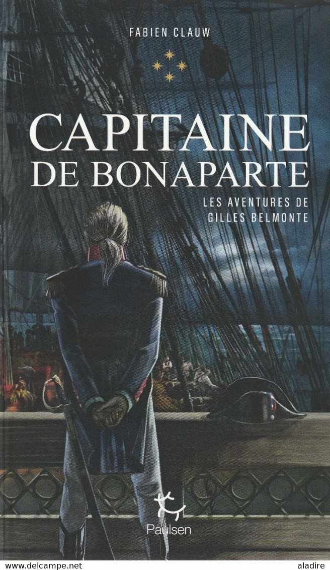 Fabien Clauw - Capitaine De Bonaparte - 2020 - Paulsen - Broché - 400 Pages - € 3.00 - Historisch