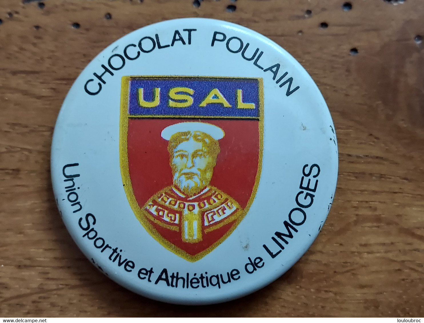 CHOCOLAT POULAIN Badge Tôle Sérigraphiée UNION SPORTIVE ET ATHLETIQUE DE LIMOGES USAL - Chocolade