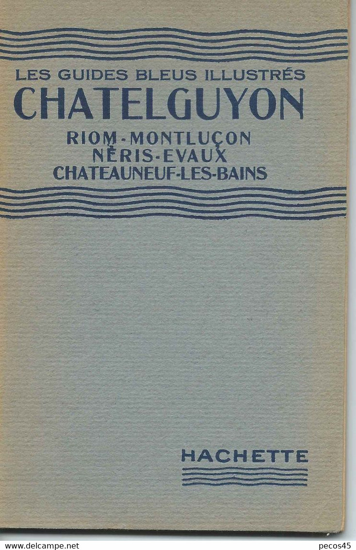 Guide Bleu Illustré : CHATELGUYON, RIOM, MONTLUCON... 1924 - Auvergne