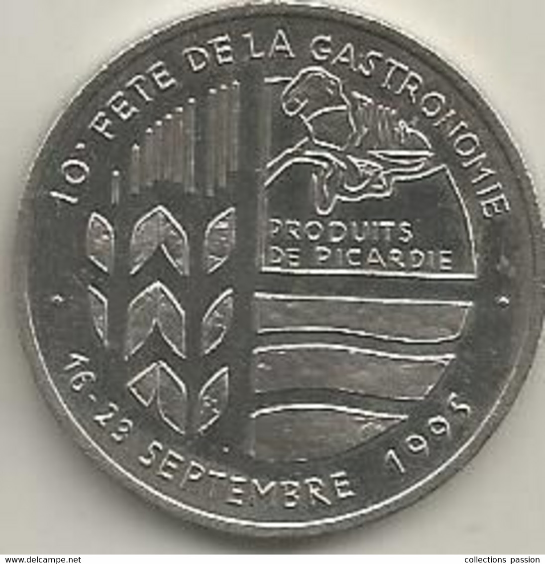 Médaille, 10 E Fête De La Gastronomie , 1995 , POIX DE PICARDIE,5 écus, Produits De Picardie - Other & Unclassified