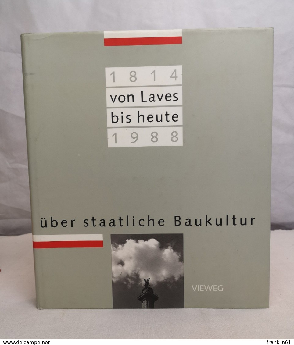 Von Laves Bis Heute. Über Staatliche Baukultur. 1814 - 1988. - Architecture
