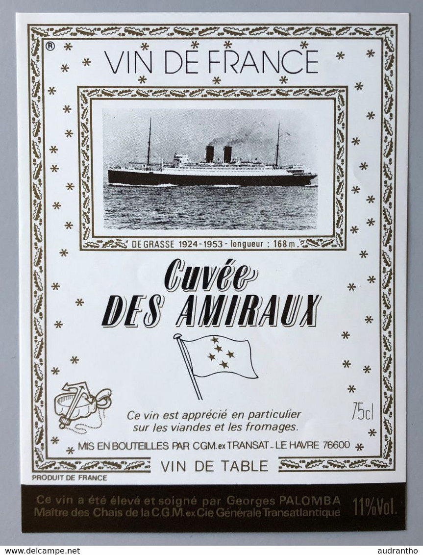 étiquette VIN Années 60 Paquebot DE GRASSE Cuvée Des Amiraux Georges Palomba CGM Ex Transat Le Havre - Battelli A Vapore