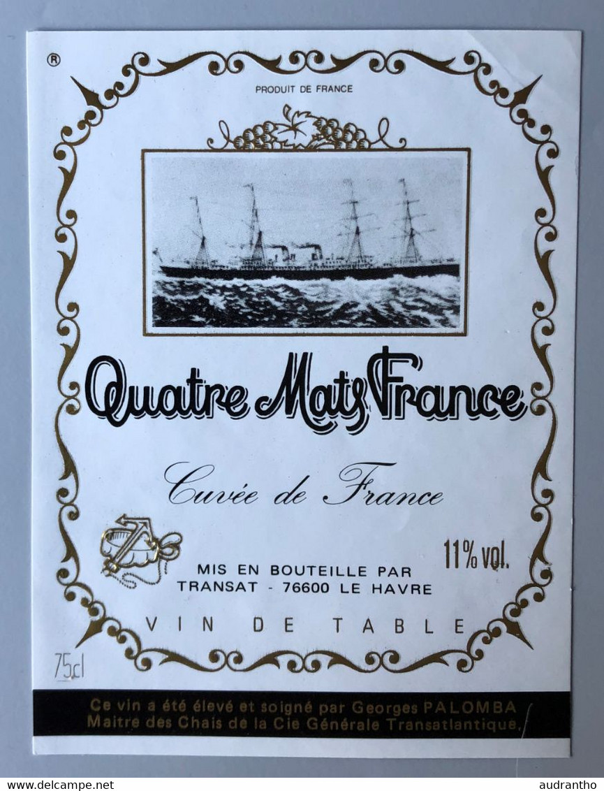 étiquette VIN Paquebot Quatre Mats Cuvée De France Georges Palomba Compagnie Générale Transatlantique Le Havre - Battelli A Vapore