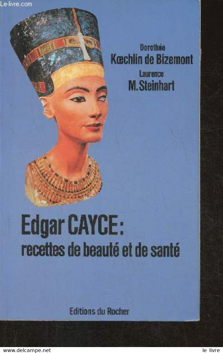 Les Recettes De Beauté Et De Santé D'Edgar Cayce - Steinhart Lawrence M. - 1990 - Books