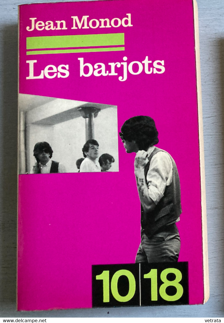 Les Barjots Par Jean Monod (10/18 - 1971 - 506 Pages) - Sociologia