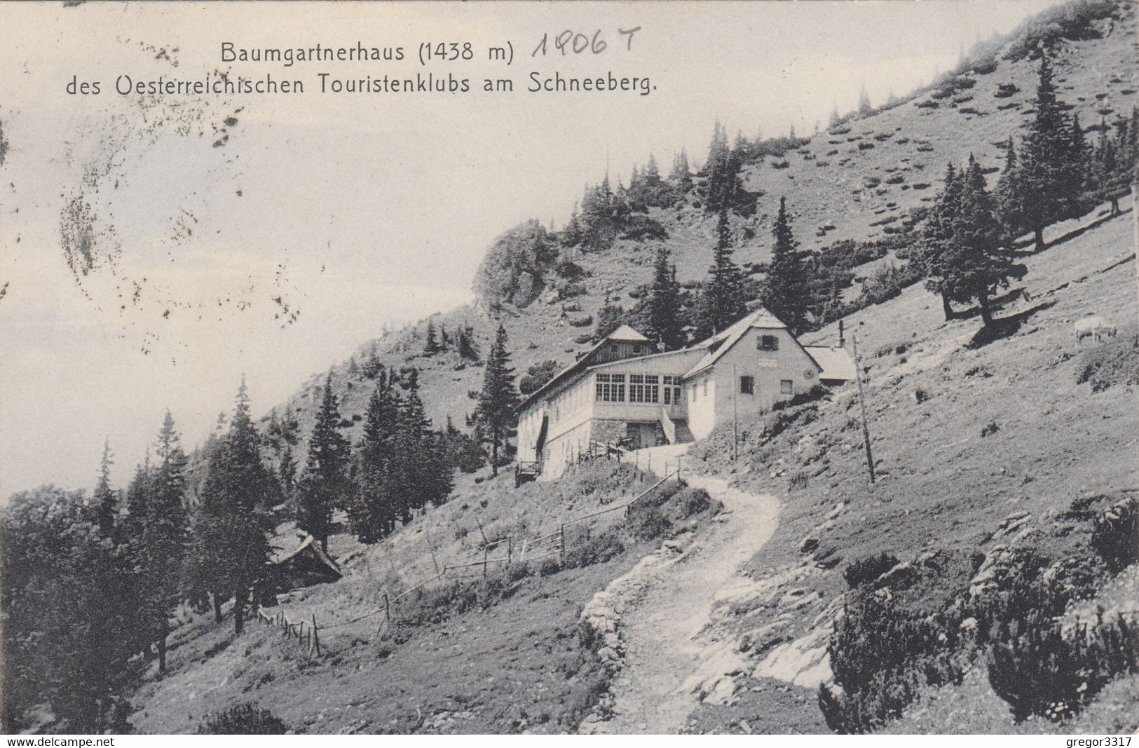 B9439) BAUMGARTNERHAUS Des Österreichischen Touristenklubs Am SCHNEEBERG 1906 Gel. Payerbach - Schneeberggebiet